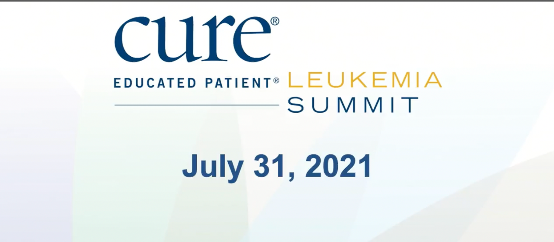Educated Patient® Leukemia Summit: July 31, 2021